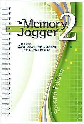 The Memory Jogger II: Tools for Continuous Improvement and Effective Planning / Edition 2