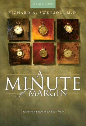 A Minute of Margin: Restoring Balance to Busy Lives - 180 Daily Reflections