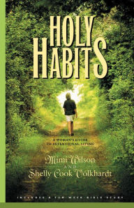 Title: Holy Habits: A Woman's Guide to Intentional Living, Author: Marilyn Wilson