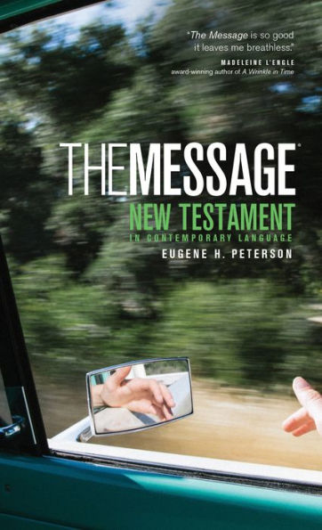 The Message New Testament: The New Testament in Contemporary Language