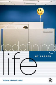 Title: Redefining Life: My Career, Author: The Navigators