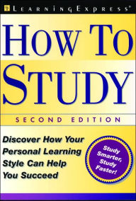 Title: How to Study: Discover How Your Personal Learning Style Can Help You Succeed! / Edition 2, Author: Gail Wood