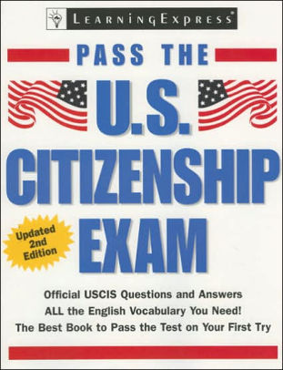 Pass The U S Citizenship Exam Second Edition By