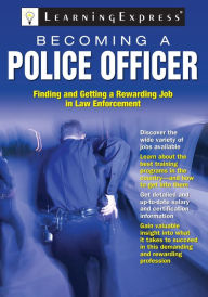 Title: Becoming a Police Officer, Author: LearningExpress LLC Editors