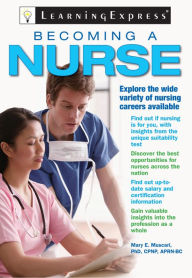 Title: Becoming a Nurse, Author: LearningExpress LLC Editors