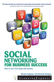Title: Social Networking for Business Success: How to Turn Your Interests into Income, Author: Miriam Salpeter