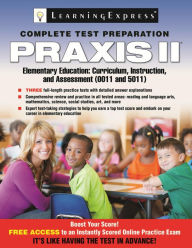 Title: Praxis II: Elementary Education: Curriculum, Instruction and Assessment: (0011 and 5011), Author: LearningExpress