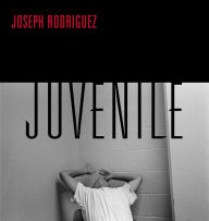 Title: Juvenile, Author: Joseph Rodriguez