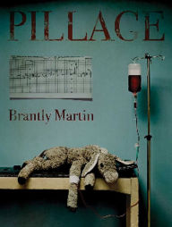 Title: Pillage, Author: Brantly Martin