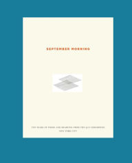 Title: September Morning: Ten Years of Poems and Readings from the 9/11 Ceremonies New York City, Author: Sara Lukinson