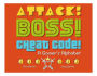 Attack! Boss! Cheat Code!: A Gamer's Alphabet