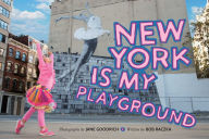 Title: New York Is My Playground, Author: Jane Goodrich