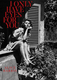 Title: I Only Have Eyes For You, Author: Alice Harris