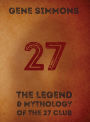 27: The Legend and Mythology of the 27 Club