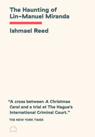 Title: The Haunting of Lin-Manuel Miranda, Author: Ishmael Reed
