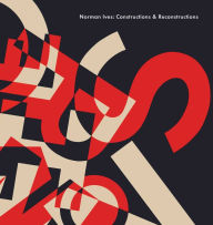 Title: Norman Ives: Constructions & Reconstructions, Author: John T. Hill