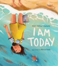 Title: I Am Today, Author: Matt Forrest Esenwine