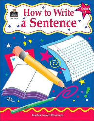 Title: How to Write a Sentence, Author: Kathleen Christopher Null