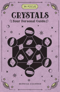 Title: In Focus Crystals: Your Personal Guide, Author: Bernice Cockram