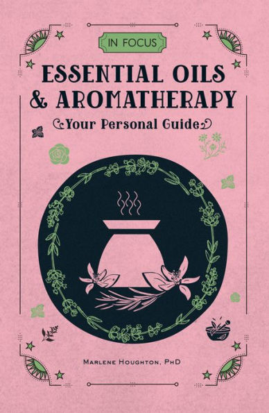Focus Essential Oils & Aromatherapy: Your Personal Guide