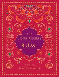 Ebook pdf gratis italiano download The Love Poems of Rumi: Translated by Nader Khalili 9781577152170 English version