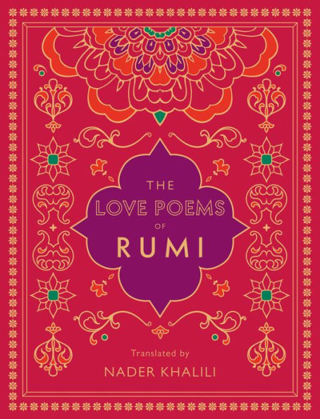 The Love Poems of Rumi: Translated by Nader Khalili