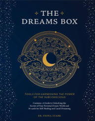 Title: The Dreams Box: Tools for Harnessing the Power of the Subconscious, Author: Fiona Starr