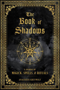 Free downloadable books for iphone The Book of Shadows: A Journal of Magick, Spells, & Rituals 9781577152422