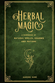 Title: Herbal Magic, Author: Aurora Kane
