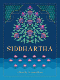 Title: Siddhartha: A Novel by Hermann Hesse, Author: Hermann Hesse