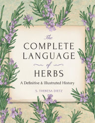 Free downloads of books in pdf format The Complete Language of Herbs: A Definitive and Illustrated History - Pocket Edition