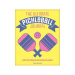 Alternative view 1 of The Ultimate Pickleball Journal: Chart your Progress and Record your Games!