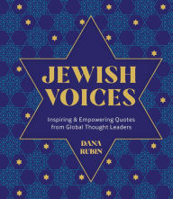 Title: Jewish Voices: Inspiring & Empowering Quotes from Global Thought Leaders, Author: Dana Rubin