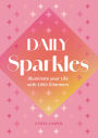 Daily Sparkles: Illuminate your Life with 1000 Glimmers