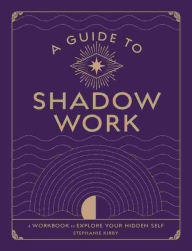 Title: Guide to Shadow Work, Author: Kirby