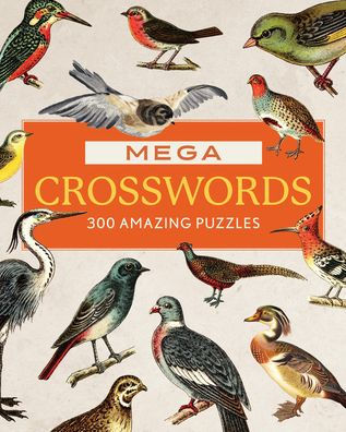 Mega Crosswords: 300 Amazing Puzzles