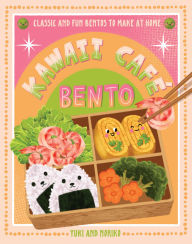 Title: Kawaii Cafe Bento: Classic and Fun Bentos to Make at Home, Author: Yuko