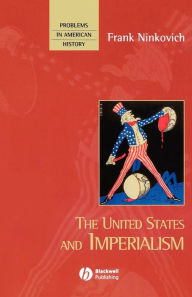 Title: The United States and Imperialism / Edition 1, Author: Frank Ninkovich
