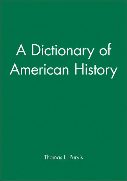 A Dictionary of American History / Edition 1