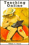 Title: Teaching Online / Edition 2, Author: William A. Draves
