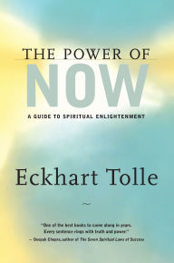 Title: The Power of Now: A Guide to Spiritual Enlightenment, Author: Eckhart Tolle