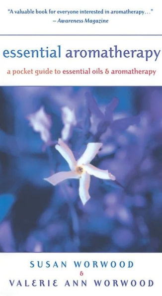 Essential Aromatherapy: A Pocket Guide to Oils and Aromatherapy