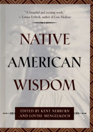 Title: Native American Wisdom, Author: Kent Nerburn