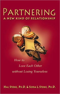 Title: Partnering: A New Kind of Relationship, Author: Hal Stone PhD