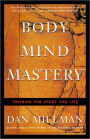 Body Mind Mastery: Training for Sport and Life