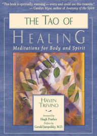 Title: The Tao of Healing: Meditations for Body and Spirit, Author: Haven Treviño