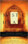 The Mystic Heart: Discovering a Universal Spirituality in the World's Religions