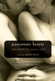 Title: Passionate Hearts: The Poetry of Sexual Love, Author: Wendy Maltz