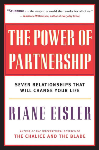 The Power of Partnership: Seven Relationships that Will Change Your Life