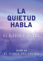 La quietud habla (Stillness Speaks)